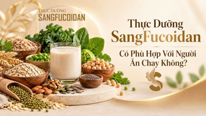 thực dưỡng sangfucoidan cho người ăn chay