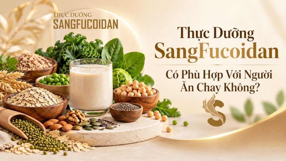 thực dưỡng sangfucoidan cho người ăn chay