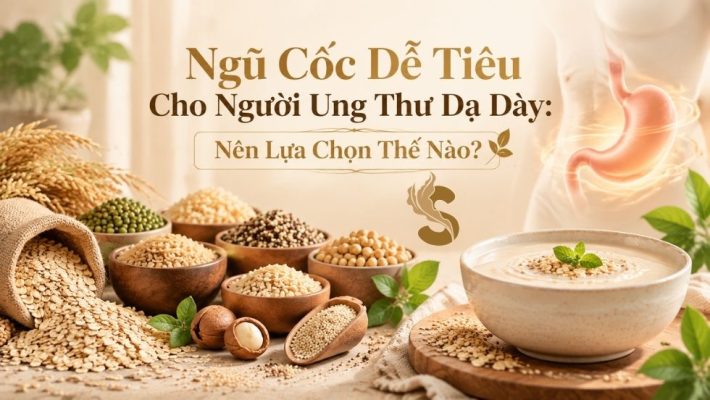 ngũ cốc cho người ung thư dạ dày