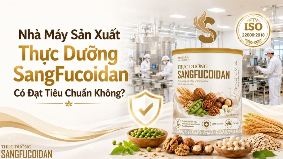 nhà máy thực dưỡng sangfucoidan đạt tiêu chuẩn