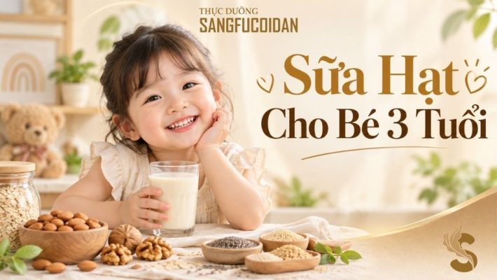 sữa hạt cho bé 3 tuổi
